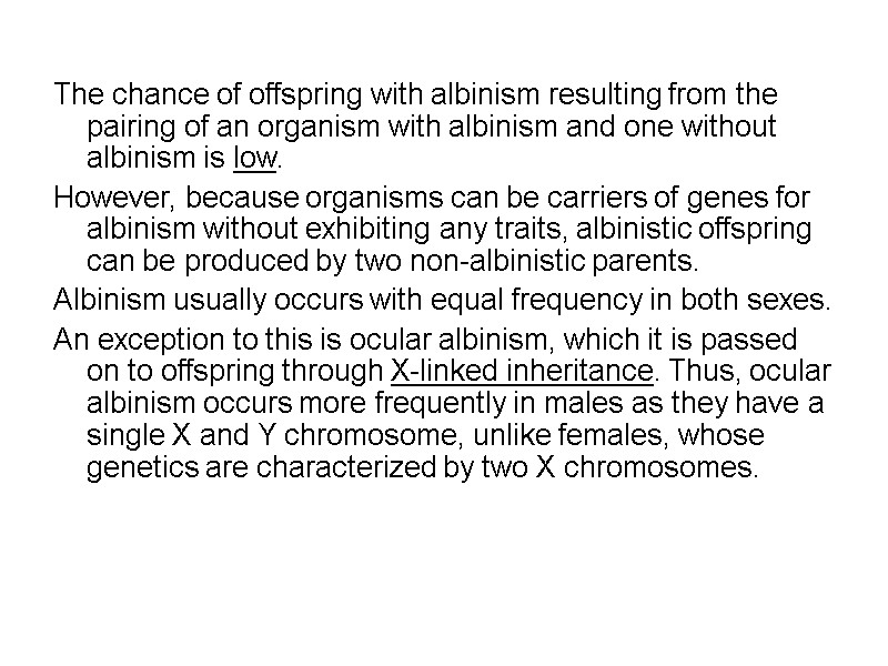 The chance of offspring with albinism resulting from the pairing of an organism with